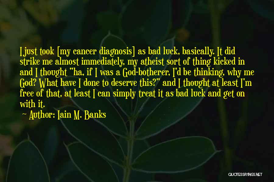 A Bad Attitude Quotes By Iain M. Banks