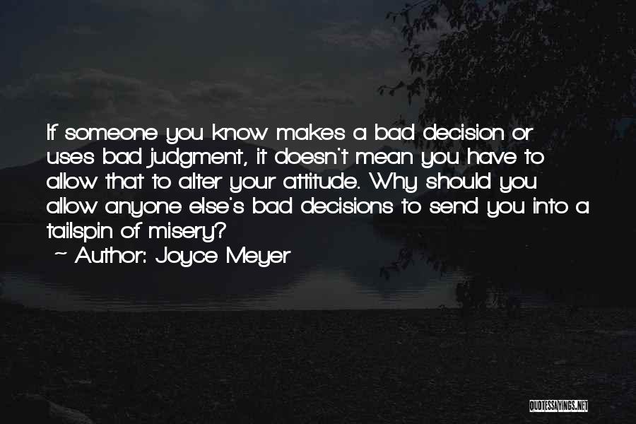 A Bad Attitude Quotes By Joyce Meyer