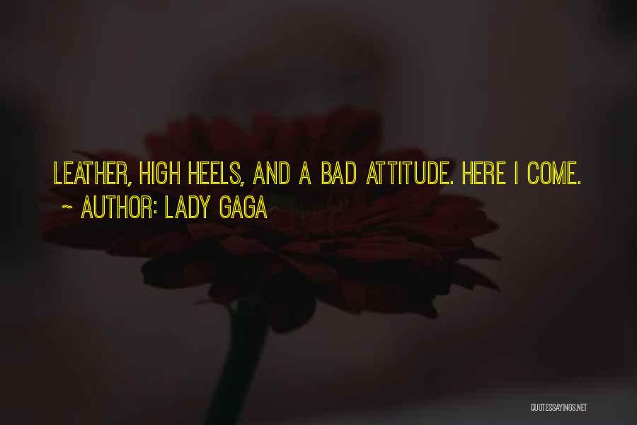 A Bad Attitude Quotes By Lady Gaga