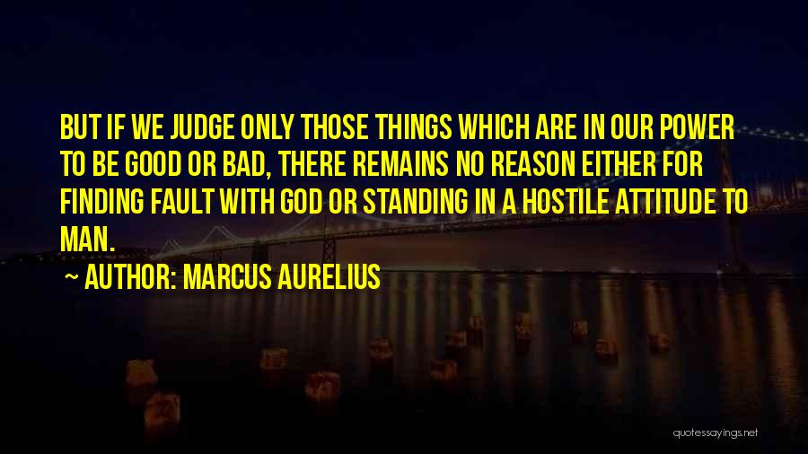 A Bad Attitude Quotes By Marcus Aurelius