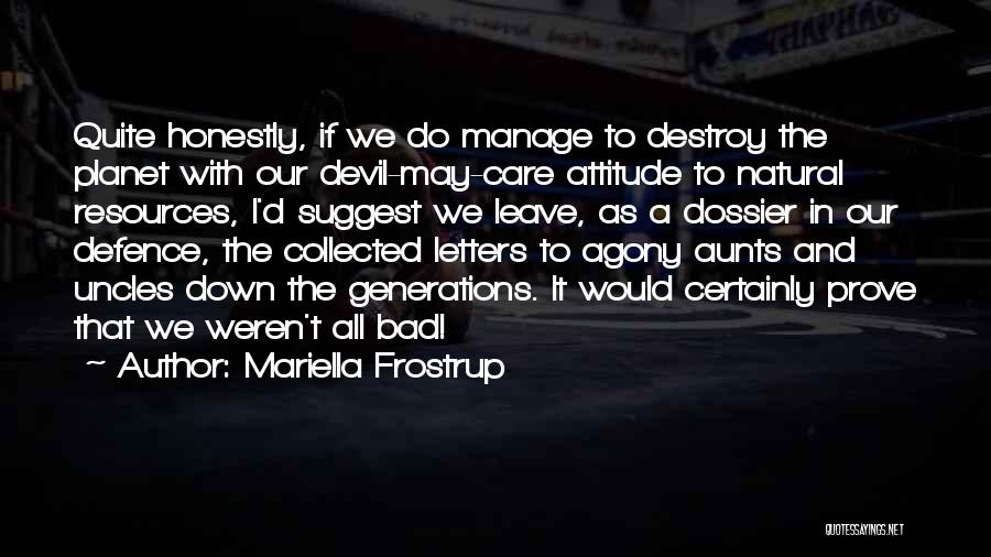 A Bad Attitude Quotes By Mariella Frostrup