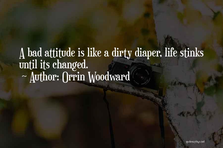 A Bad Attitude Quotes By Orrin Woodward