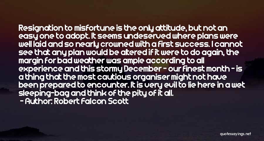 A Bad Attitude Quotes By Robert Falcon Scott