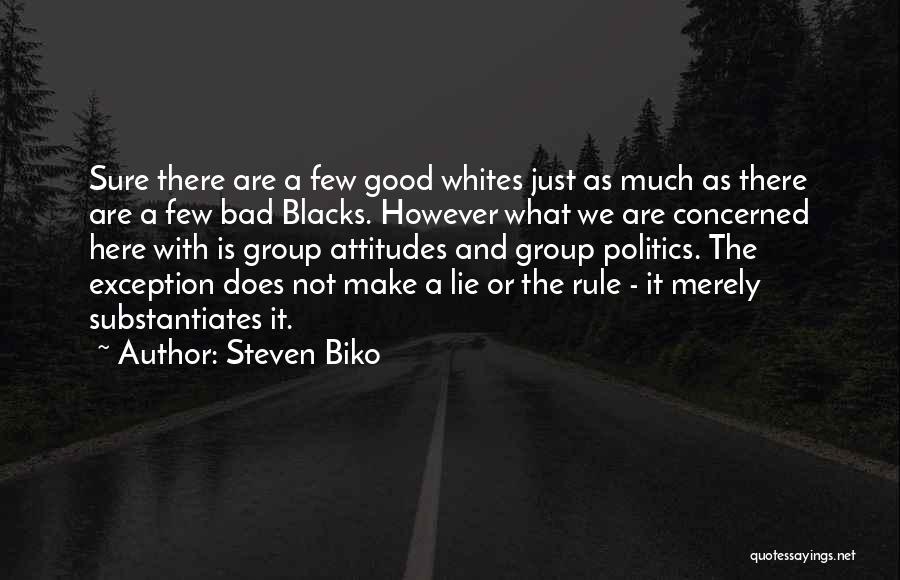 A Bad Attitude Quotes By Steven Biko