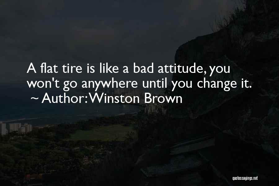 A Bad Attitude Quotes By Winston Brown