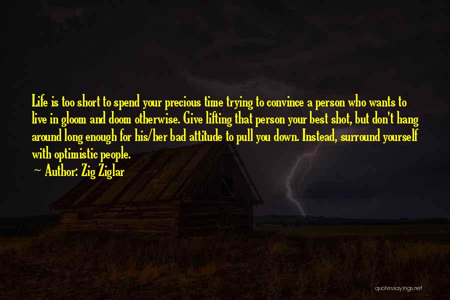 A Bad Attitude Quotes By Zig Ziglar