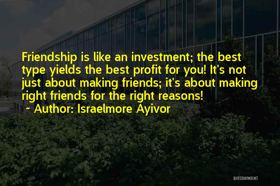 A Bad Best Friend Quotes By Israelmore Ayivor