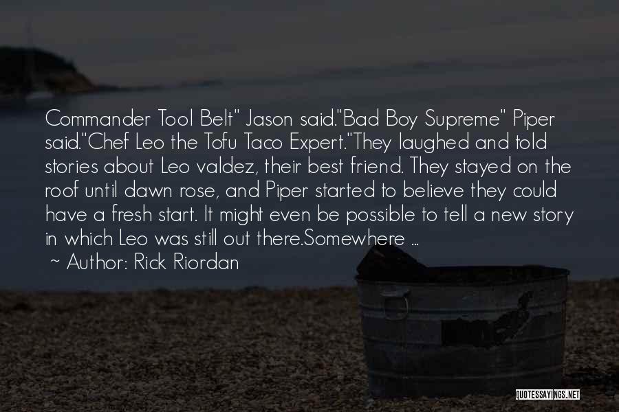 A Bad Best Friend Quotes By Rick Riordan