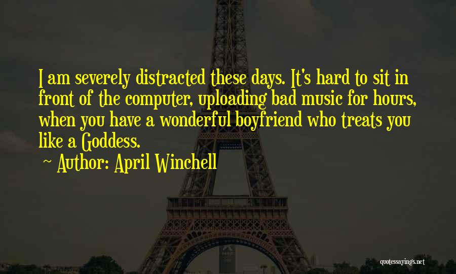 A Bad Boyfriend Quotes By April Winchell