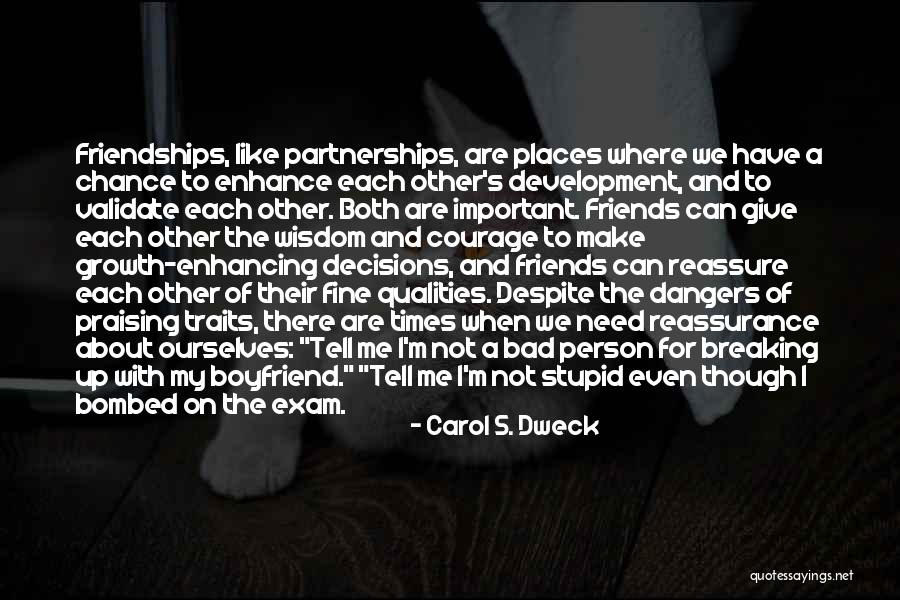 A Bad Boyfriend Quotes By Carol S. Dweck