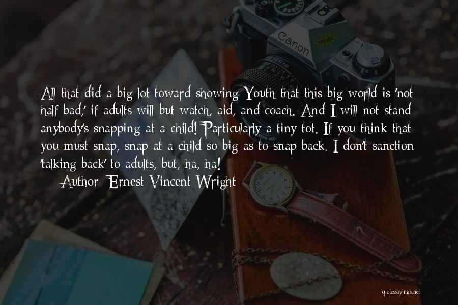 A Bad Coach Quotes By Ernest Vincent Wright