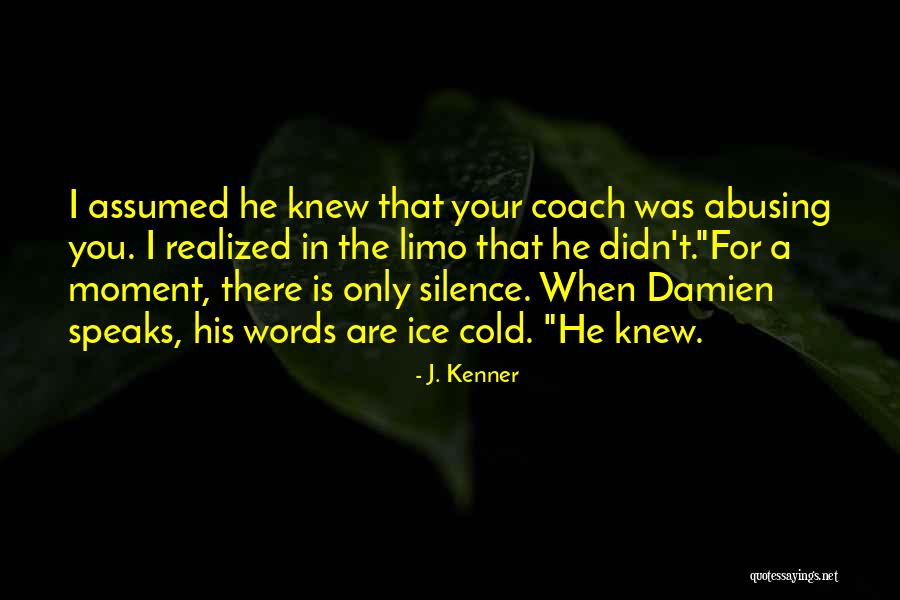 A Bad Coach Quotes By J. Kenner