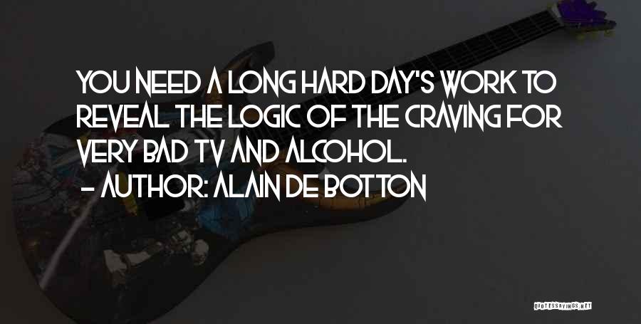 A Bad Day At Work Quotes By Alain De Botton