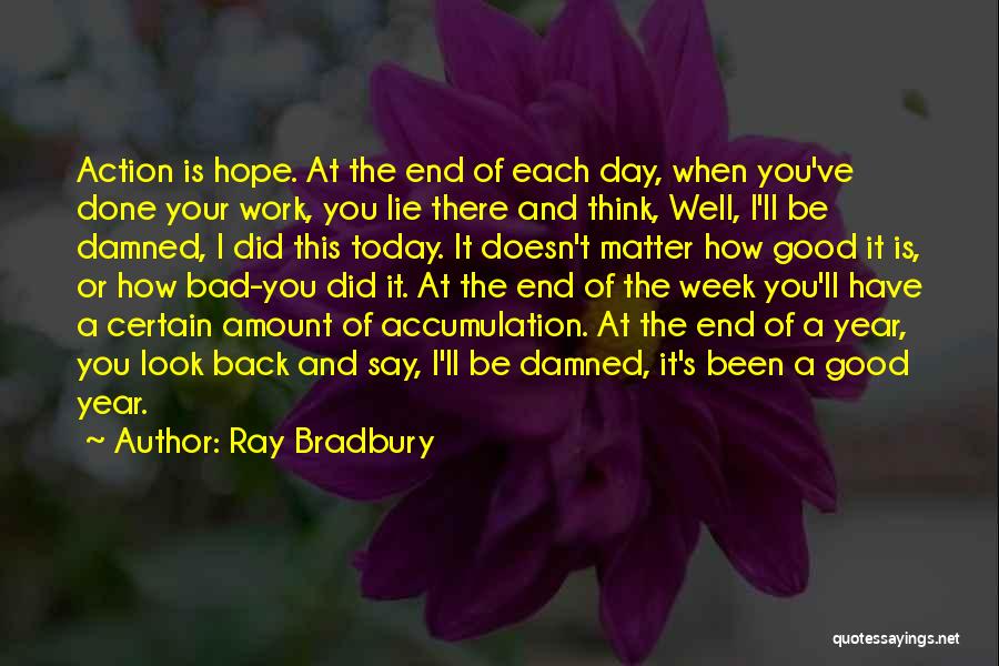 A Bad Day At Work Quotes By Ray Bradbury