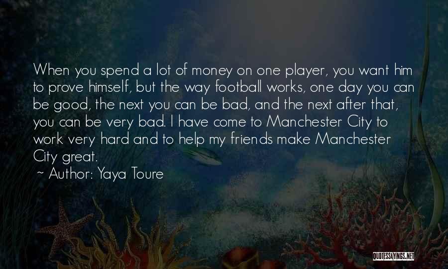 A Bad Day At Work Quotes By Yaya Toure