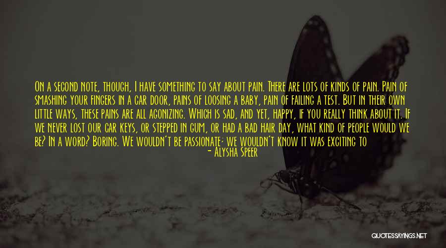 A Bad Day Quotes By Alysha Speer