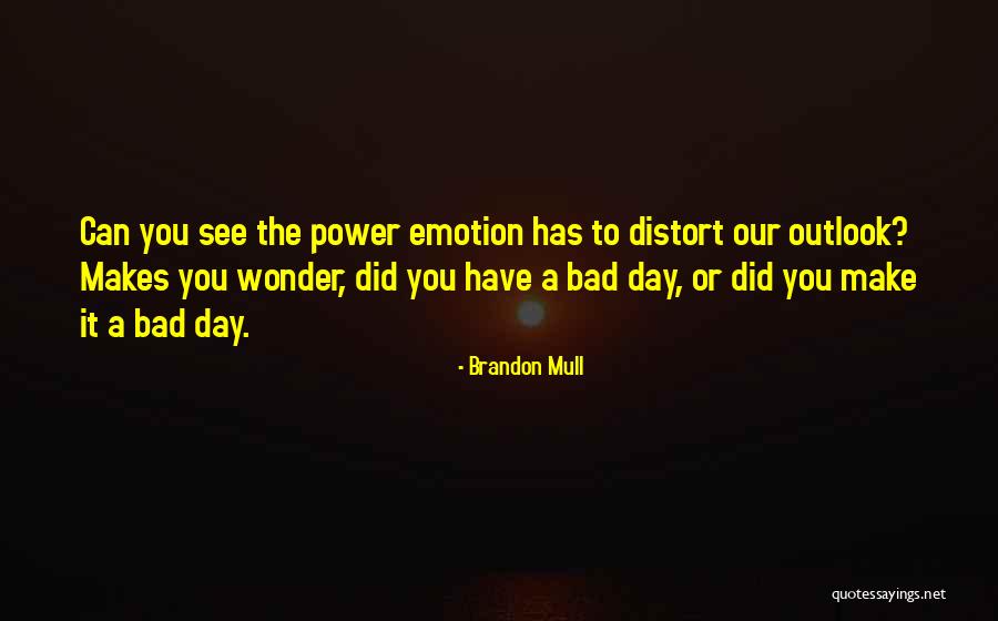 A Bad Day Quotes By Brandon Mull