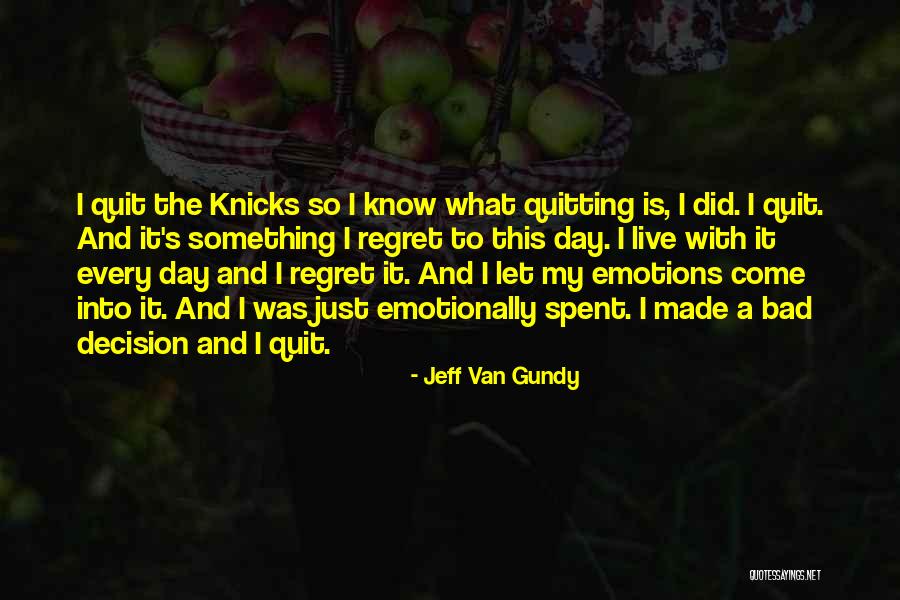 A Bad Day Quotes By Jeff Van Gundy