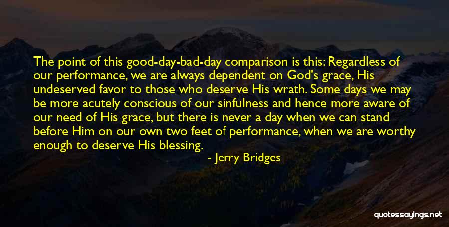 A Bad Day Quotes By Jerry Bridges