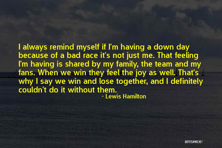 A Bad Day Quotes By Lewis Hamilton