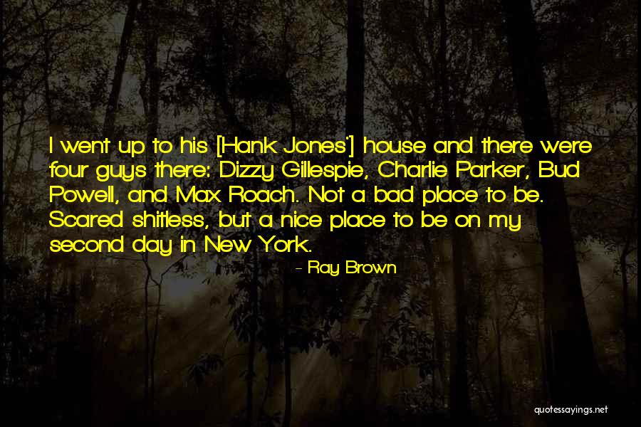 A Bad Day Quotes By Ray Brown