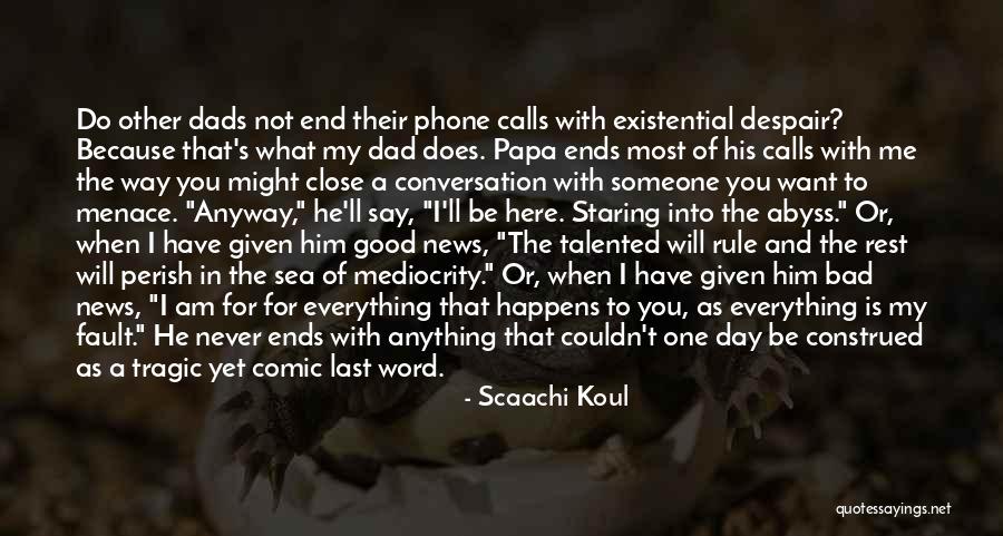 A Bad Day Quotes By Scaachi Koul