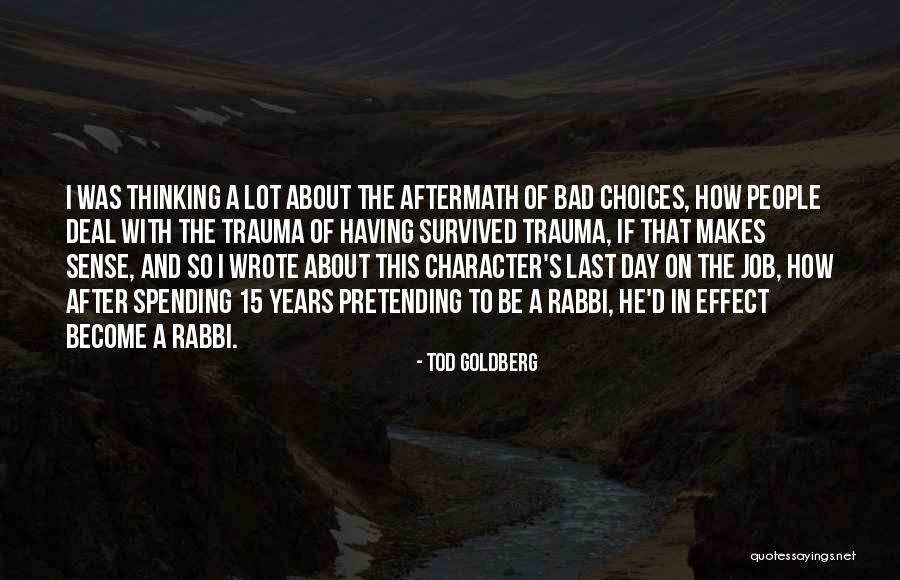 A Bad Day Quotes By Tod Goldberg