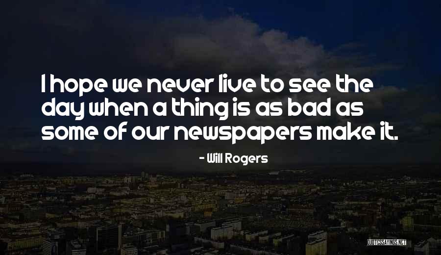 A Bad Day Quotes By Will Rogers