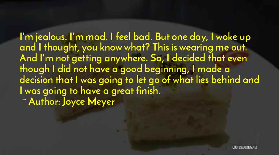 A Bad Day To A Good One Quotes By Joyce Meyer