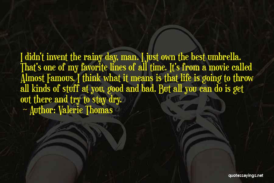 A Bad Day To A Good One Quotes By Valerie Thomas