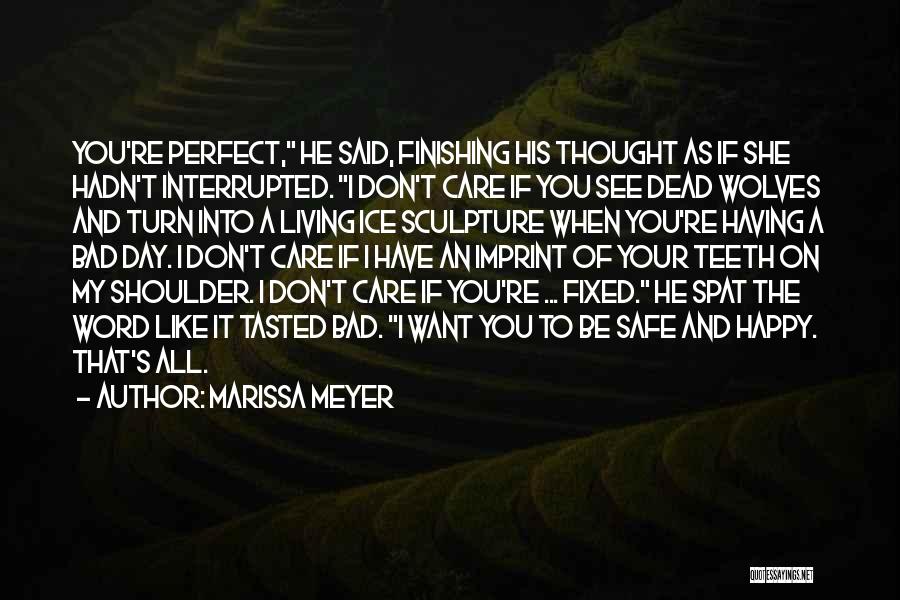 A Bad Day You're Having Quotes By Marissa Meyer