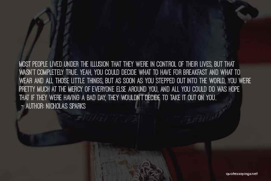 A Bad Day You're Having Quotes By Nicholas Sparks