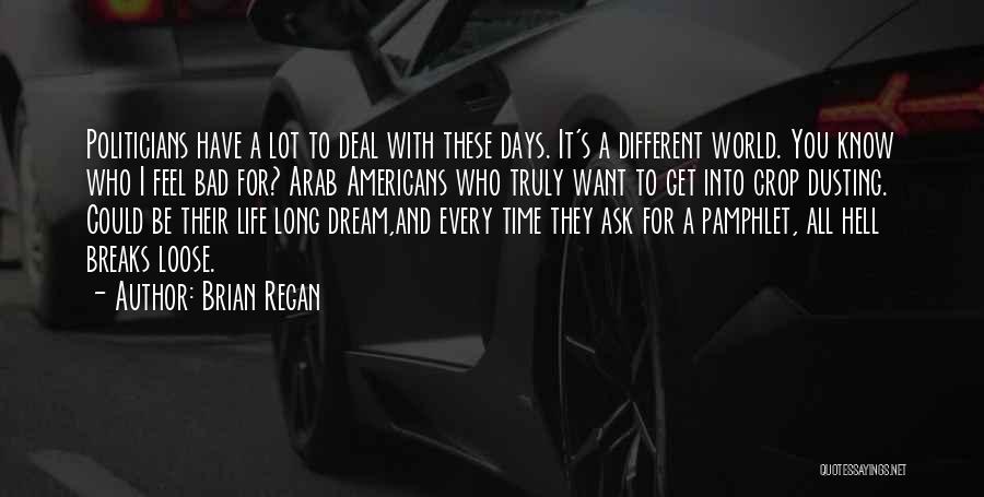 A Bad Dream Quotes By Brian Regan