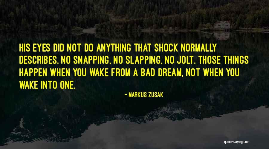 A Bad Dream Quotes By Markus Zusak