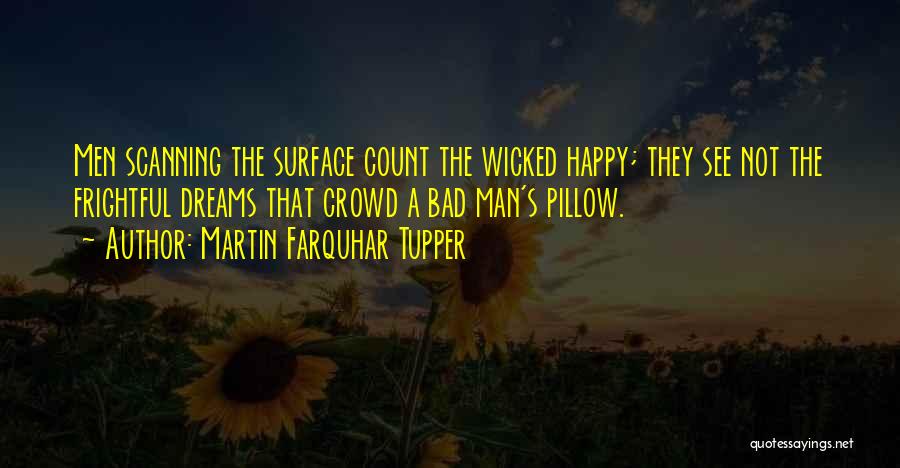 A Bad Dream Quotes By Martin Farquhar Tupper