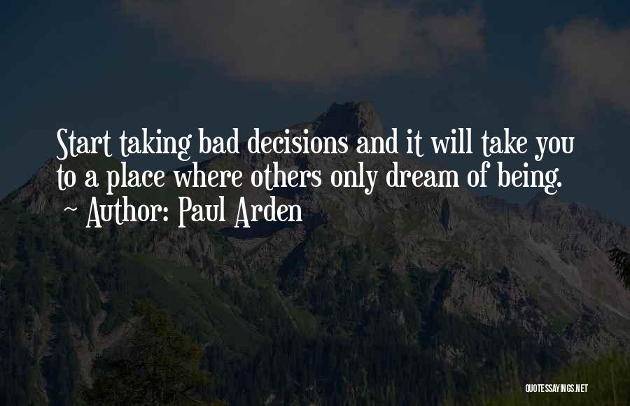 A Bad Dream Quotes By Paul Arden