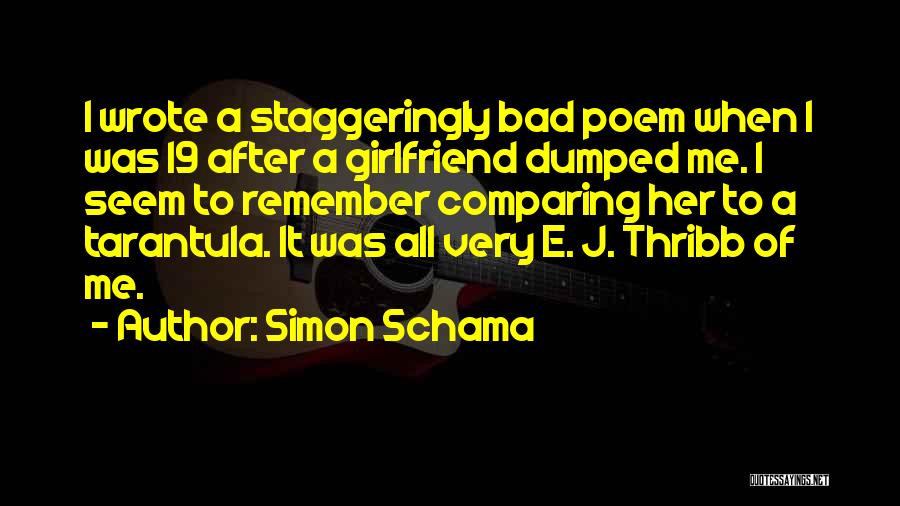 A Bad Ex Girlfriend Quotes By Simon Schama