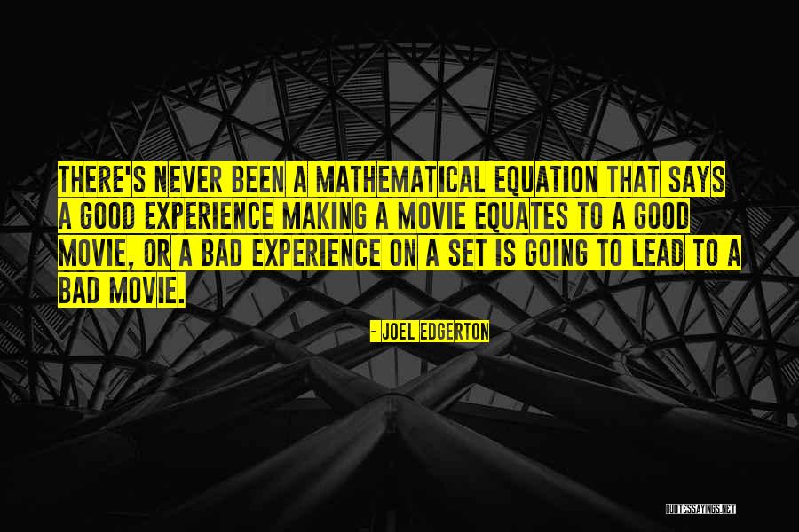 A Bad Experience Quotes By Joel Edgerton A Bad Experience Quotes By Joel Edgerton