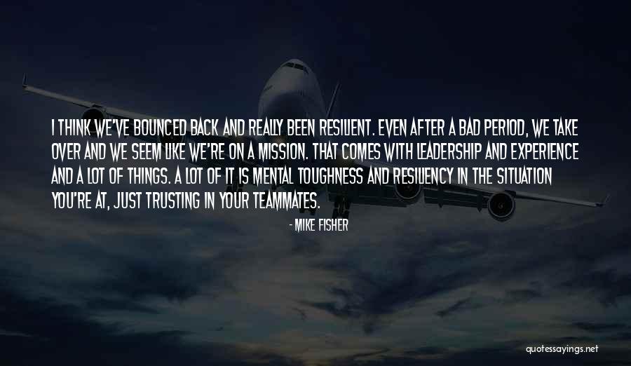 A Bad Experience Quotes By Mike Fisher A Bad Experience Quotes By Mike Fisher