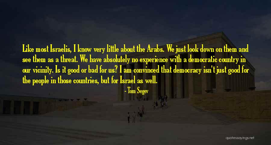 A Bad Experience Quotes By Tom Segev A Bad Experience Quotes By Tom Segev