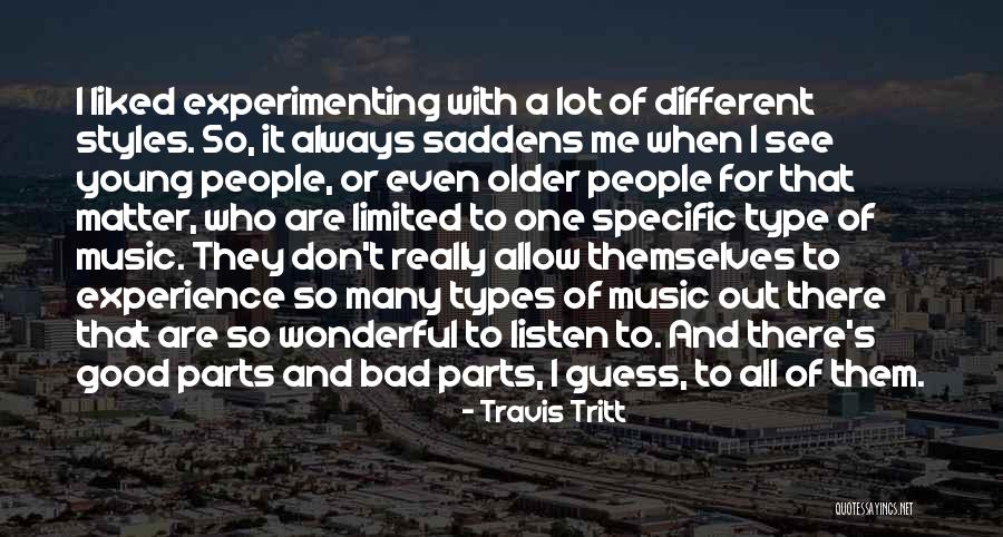 A Bad Experience Quotes By Travis Tritt A Bad Experience Quotes By Travis Tritt