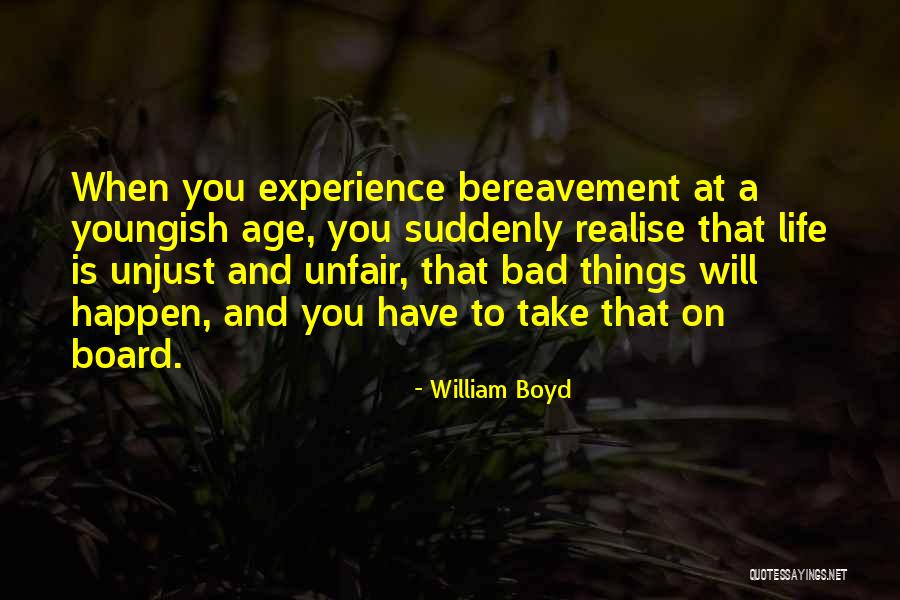 A Bad Experience Quotes By William Boyd A Bad Experience Quotes By William Boyd