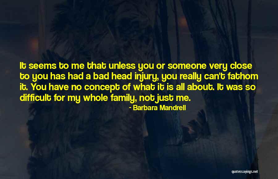 A Bad Family Quotes By Barbara Mandrell A Bad Family Quotes By Barbara Mandrell