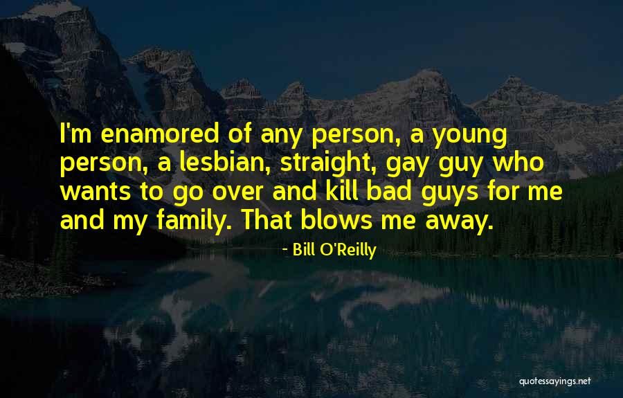 A Bad Family Quotes By Bill O'Reilly A Bad Family Quotes By Bill O'Reilly