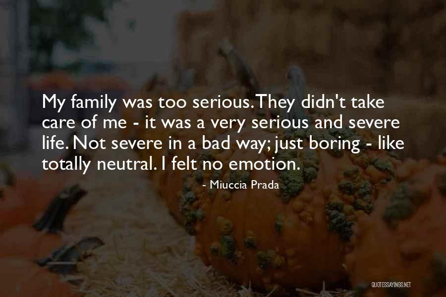 A Bad Family Quotes By Miuccia Prada A Bad Family Quotes By Miuccia Prada