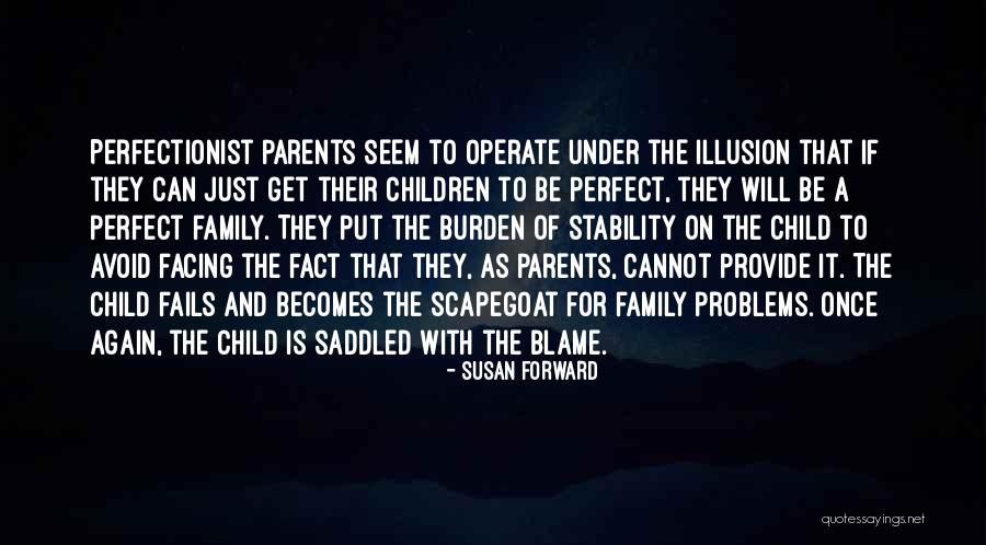 A Bad Family Quotes By Susan Forward A Bad Family Quotes By Susan Forward