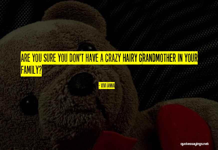 A Bad Family Quotes By Vivi Anna