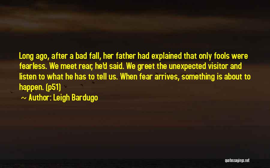 A Bad Father Quotes By Leigh Bardugo