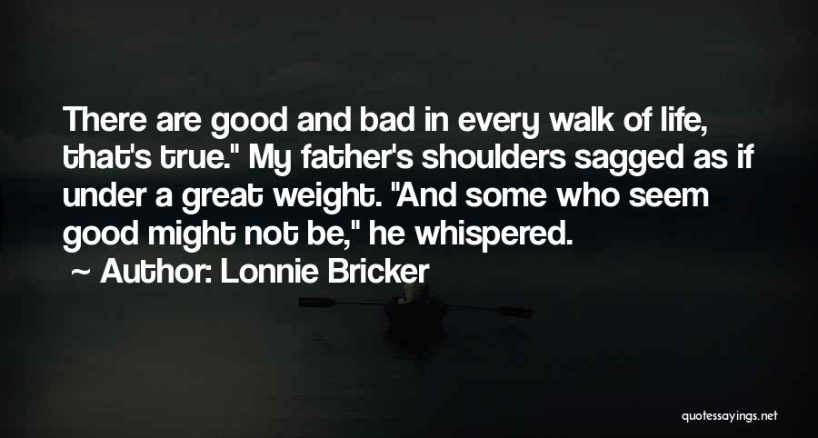 A Bad Father Quotes By Lonnie Bricker