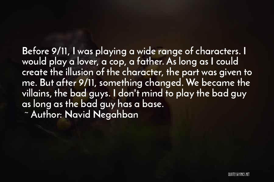 A Bad Father Quotes By Navid Negahban